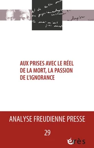 Aux prises avec le réel de la mort : la passion de l'ignorance