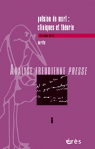  Collectif - Analyse Freudienne Presse N° 6 / 2003 : Pulsion de mort : cliniques et théorie - Deuxième partie, Ecrits.