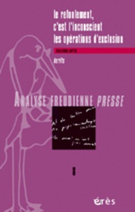  Collectif - Analyse Freudienne Presse N° 8 - 2004 : Le refoulement, c'est l'inconscient les opérations d'exclusion - 2e partie : Ecrits.