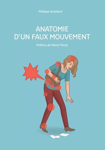 Philippe Andréani - Anatomie d'un faux mouvement.