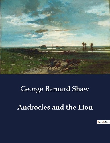 George Bernard Shaw - American Poetry  : Androcles and the Lion.