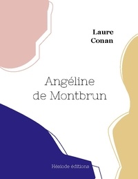 Laure Conan - Angéline de Montbrun.