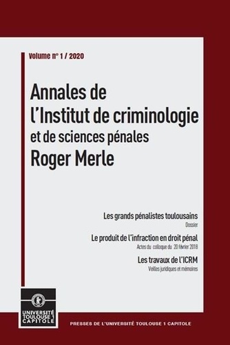 Guillaume Beaussonie - Annales de l'Institut de criminologie et de sciences pénales Roger Merle N° 1/2020 : Les grands pénalistes toulousains.