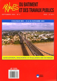 Jean Chapon - Annales du bâtiment et des travaux publics N° 4, Septembre 2004 : Auscultation, diagnostic et évaluation des ouvrages - Colloque IREX - 25 et 26 novembre 2003.