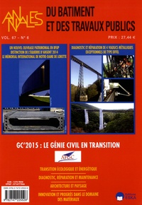 François Buyle-Bodin - Annales du bâtiment et des travaux publics Volume 67 N° 6/2015 : GC'2015 : le génie civil en transition.