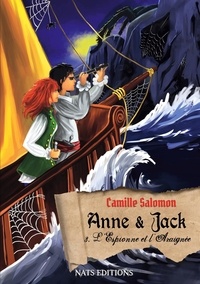 Camille Salomon - Anne et Jack Tome 3 : L'espionne et l'araignée.