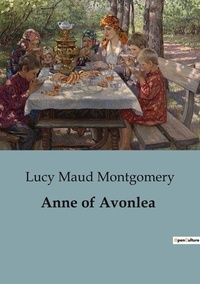Lucy Maud Montgomery - Anne of Avonlea.