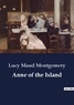 Lucy Maud Montgomery - Anne of the Island.