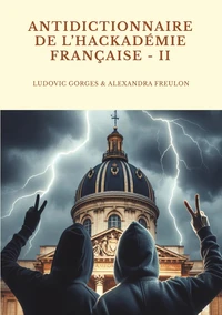 Antidictionnaire de l'Hackadémie française