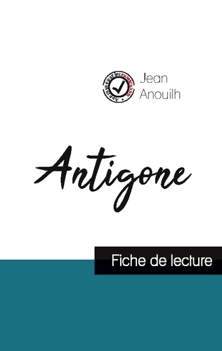 Jean Anouilh - Antigone - Fiche de lecture.