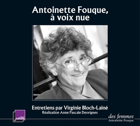 Antoinette Fouque - Antoinette Fouque, à voix nue. 2 CD audio