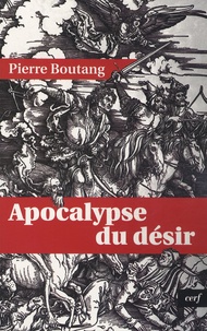 Pierre Boutang - Apocalypse du désir.
