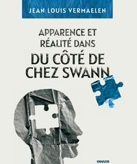 Jean Louis Vermaelen - Apparence et Réalité dans du Côté de Chez Swann.