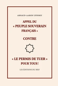 Appel du  « peuple souverain français » contre « le permis de tuer » pour tous !