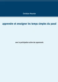 Apprendre et enseigner les temps simples du passé