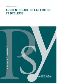 Pierre Lecocq - Apprentissage de la lecture et dyslexie.