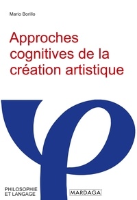 Mario Borillo - Approches cognitives de la création artistique.