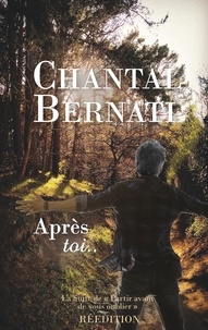 Chantal Bernati - Après toi....