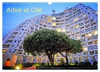 Patrice Thébault - CALVENDO Places  : Arbre et Cité (Calendrier mural 2024 DIN A3 vertical), CALVENDO calendrier mensuel - Les arbres dans nos paysages urbains.