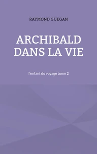 Archibald dans la vie