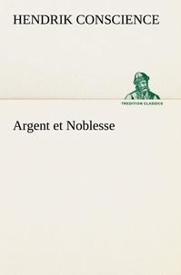 Hendrik Conscience - Argent et Noblesse.