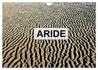 Patrice Thébault - CALVENDO Places  : ARIDE (Calendrier mural 2024 DIN A4 vertical), CALVENDO calendrier mensuel - Le désert du Maroc.