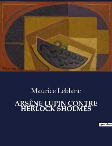 ARSÈNE LUPIN CONTRE HERLOCK SHOLMÈS