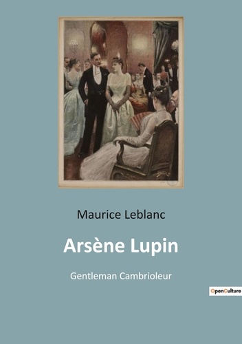 Arsène Lupin. Gentleman Cambrioleur