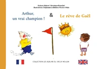 Arthur, un vrai champion ! & Le Rêve de Gaël