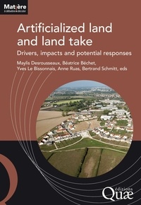 Maylis Desrousseaux et Béatrice Béchet - Artificialized land and land take - Drivers, impacts and potential responses.
