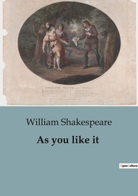 William Shakespeare - As you like it.