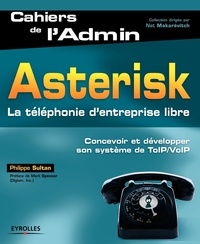 Philippe Sultan - Asterisk - La téléphonie d'entreprise libre.