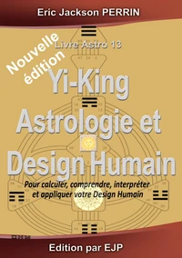 Astrologie, Yi-King et Design Humain