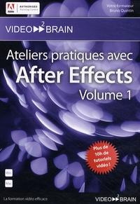 Bruno Quintin - Ateliers pratiques avec After Effects, volume 1 - CD-Rom.