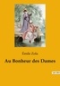 Emile Zola - Les classiques de la littérature  : Au Bonheur des Dames.