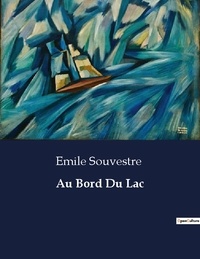 Emile Souvestre - Au Bord Du Lac.