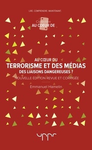 Emmanuel Hamelin - Au coeur du terrorisme et des médias.