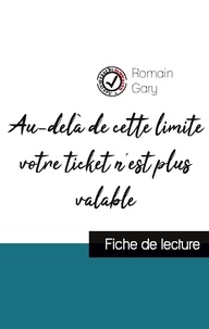 Romain Gary - Au-delà de cette limite votre ticket n'est plus valable - Etude de l'oeuvre.