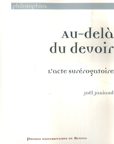 Joël Janiaud - Au-delà du devoir - L'acte surérogatoire.
