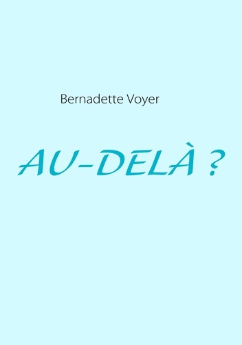 Bernard Voyer - Au-delà ?.