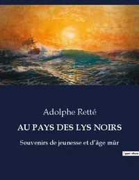 Au pays des lys noirs