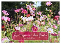 Au royaume des fleurs (Calendrier de bureau 2026 DIN A5 vertical), CALVENDO calendrier mensuel