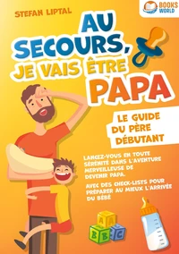 Au secours, je vais être papa