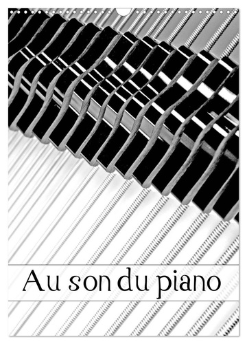 Patrice Thébault - CALVENDO Art  : Au son du piano (Calendrier mural 2024 DIN A3 horizontal), CALVENDO calendrier mensuel - Manufacture de pianos.