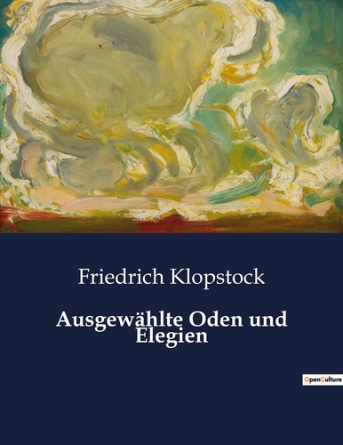 Friedrich Klopstock - Ausgewählte Oden und Elegien.