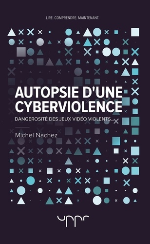 Michel Nachez - Autopsie d'une cyberviolence.