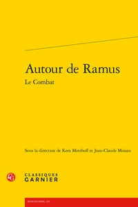  Classiques Garnier - Autour de Ramus Le Combat.