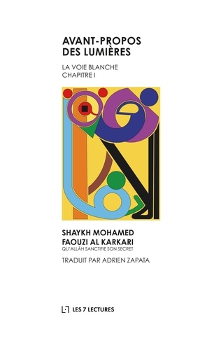 Mohamed Faouzi Al Karkari - Avant-propos des Lumières - Chapitre 1, La voie blanche.