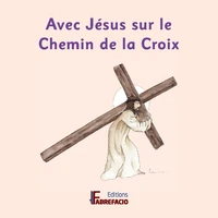 Avec Jésus sur le chemin de la croix