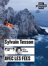 Sylvain Tesson - Avec les fées. 1 CD audio